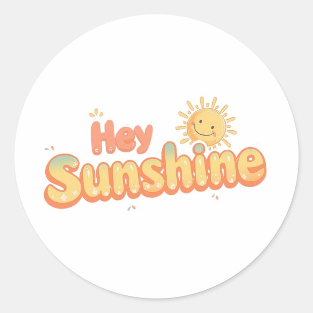 Adesivo Redondo "Hey Sunshine" with Smiling Sun (Frente)