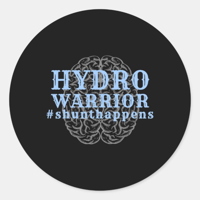 Adesivo Redondo Hidrocephalus Walk Hydro Warrior Shunt Happens (Frente)