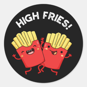 Adesivo Redondo High Fries Amigo Divertido Trocadilho Fundo Escuro