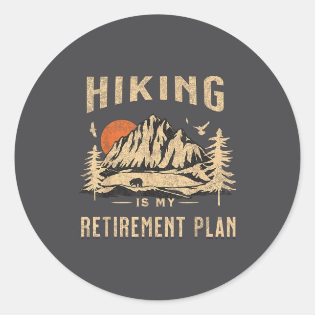 Adesivo Redondo Hiking Is My Retirement Plan Funny Hiking  (Frente)