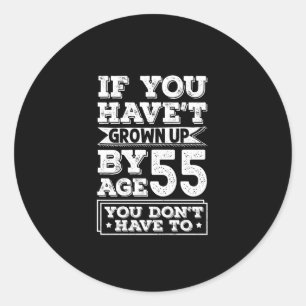 Adesivo Redondo Hilarious Age 55 Anos Cresce Um Presente Divertido
