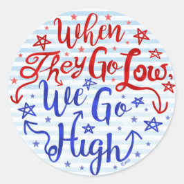 Adesivo Redondo Hillary Clinton Eleição Eles Diminuem Nós Subimos