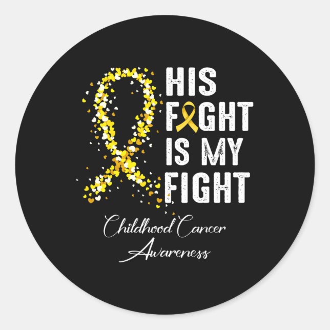 Adesivo Redondo His Fight Is My Fight Gold Ribbon Childhood Cancer (Frente)