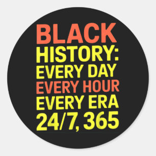 Adesivo Redondo História Negra 24_7, 365 Todos Os Dias, Todas As H