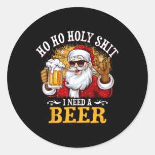 Adesivo Redondo Ho Ho Sagrado Eu Preciso De Uma Cerveja Engraçada 