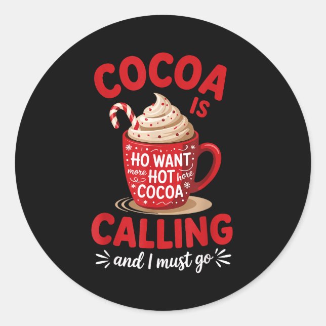 Adesivo Redondo Ho Want More Hot Cocoa Calling Winter Drink Lover  (Frente)
