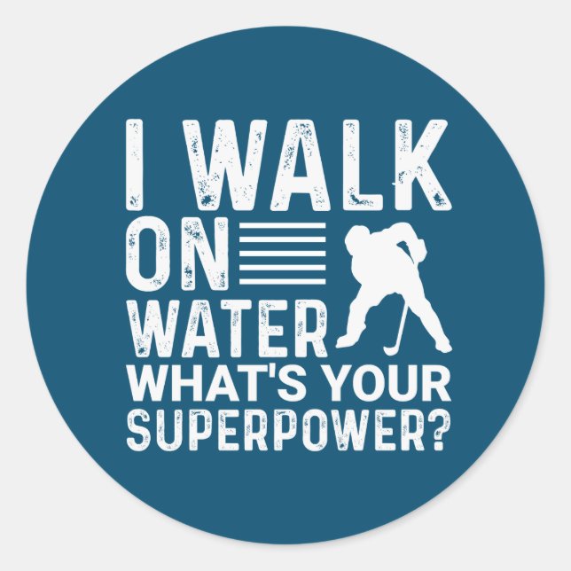 Adesivo Redondo Hockey I Walk On Water (Frente)