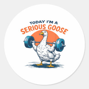 Adesivo Redondo Hoje eu sou um ganso sério Tee Funny Bodybuilding