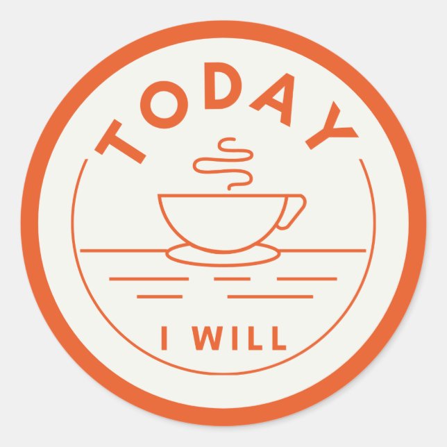 Adesivo Redondo Hoje Eu Vou (Frente)