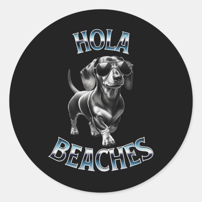 Adesivo Redondo Hola Beaches - Beach Vacation Weiner Teckel Dachsh (Frente)