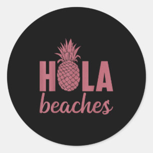 Adesivo Redondo Hola Beaches Pineapple Funny Beach Vacing Hawaii