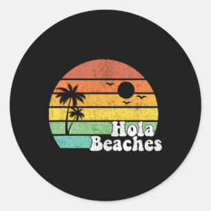 Adesivo Redondo Hola Beaches Retro Beach Vacation Summer Cote Wom