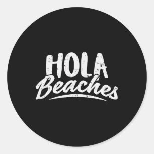 Adesivo Redondo Hola Beaches Shirt Summer Vact