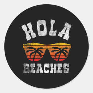 Adesivo Redondo Hola Dá Férias De Praia Engraçadas A Um Verão Boni