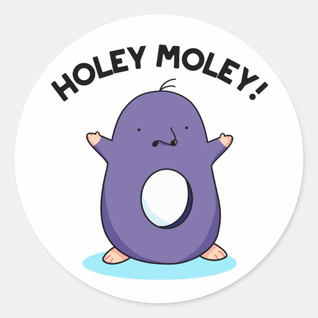 Adesivo Redondo Holey Moley Funny Mole Pun (Frente)