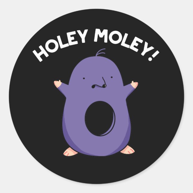 Adesivo Redondo Holey Moley Funny Mole Pun Dark BG (Frente)