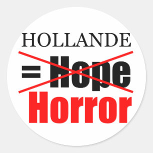Adesivo Redondo Hollande Not Hope = Horror - R Sticker
