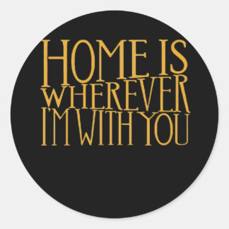 Adesivo Redondo Home Is Wherever Im With You Home Inspired Love De