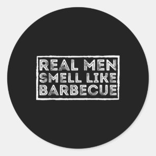 Adesivo Redondo Homens de Verdade Cheiram como Churrasco - Churras