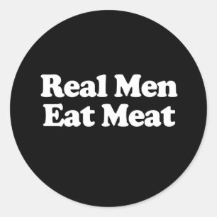 Adesivo Redondo Homens Verdadeiros Comem Carne