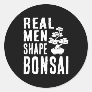 Adesivo Redondo Homens Verdadeiros Moldam Bonsai Trees Humor Engra