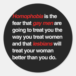 ADESIVO REDONDO HOMOFOBIA É O MEDO DE QUE HOMENS GAYS TE TRATEM