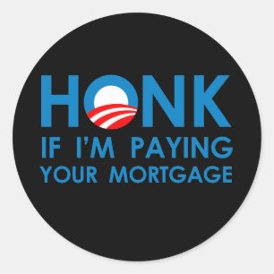 Adesivo Redondo HONK IF I'M PAGANDO SUA MORTGAGEM