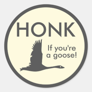 Adesivo Redondo HONK Se você é um Goose Engraçado dizendo