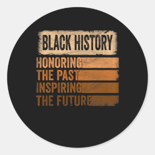 Adesivo Redondo Honrando o passado Inspirador Futuro Histórico Neg