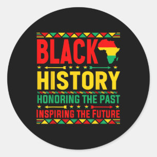 Adesivo Redondo Honrando O Passado Inspirando O Futuro Histo Negro