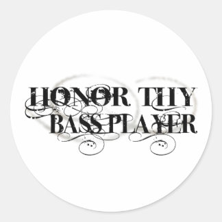 Adesivo Redondo Honre Thy Bass Player