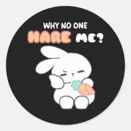 Adesivo Redondo Hoppy Mal-Entendido: "Por Que Ninguém Me Oleia?"