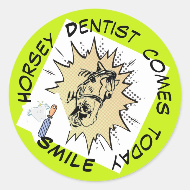 Adesivo Redondo Horsey dentista vem hoje Sticker (Frente)