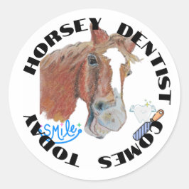 Adesivo Redondo Horsey dentista vem hoje Sticker