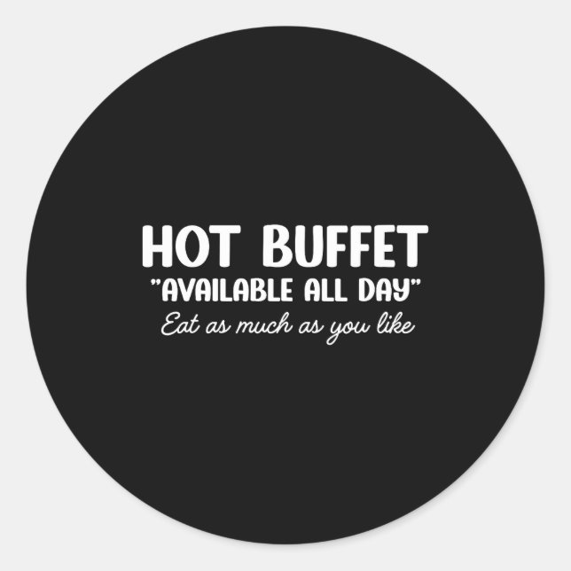 Adesivo Redondo Hot Buffet Available All Day Eat As Much As You Li (Frente)