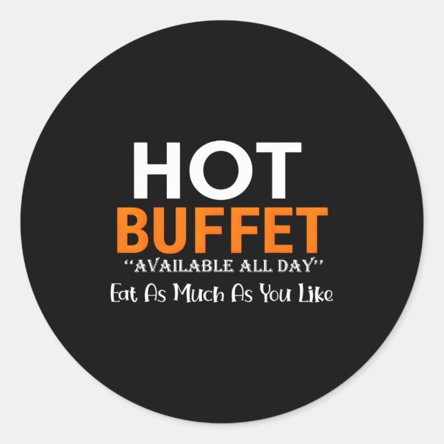 Adesivo Redondo Hot Buffet Available All Day Eat As Much As You Li (Frente)