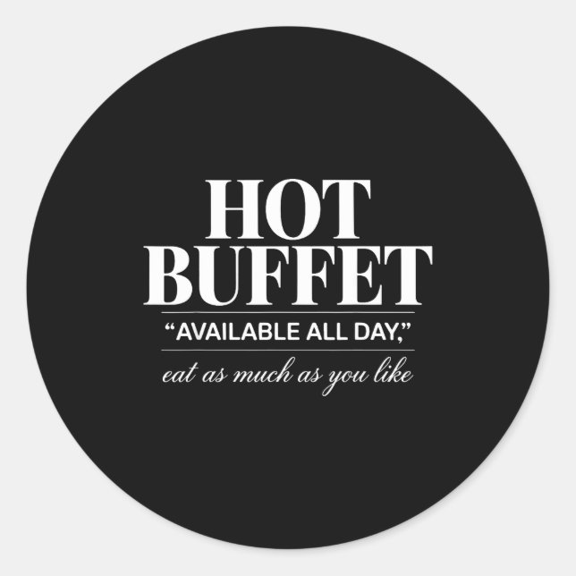 Adesivo Redondo Hot Buffet Available All Day Eat As Much As You Li (Frente)