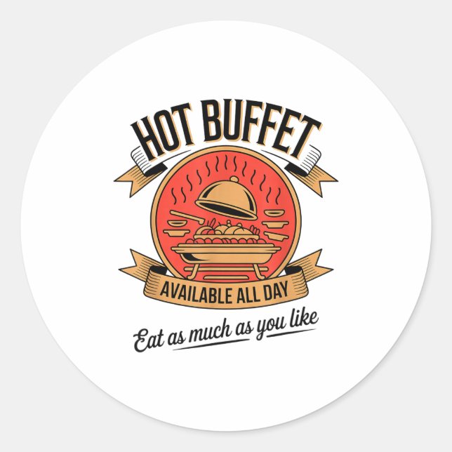 Adesivo Redondo Hot Buffet Available All Day Eat As Much As You Li (Frente)