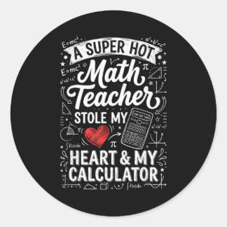 Adesivo Redondo Hot Math Teacher Stole My Calculator Chalkboard Va
