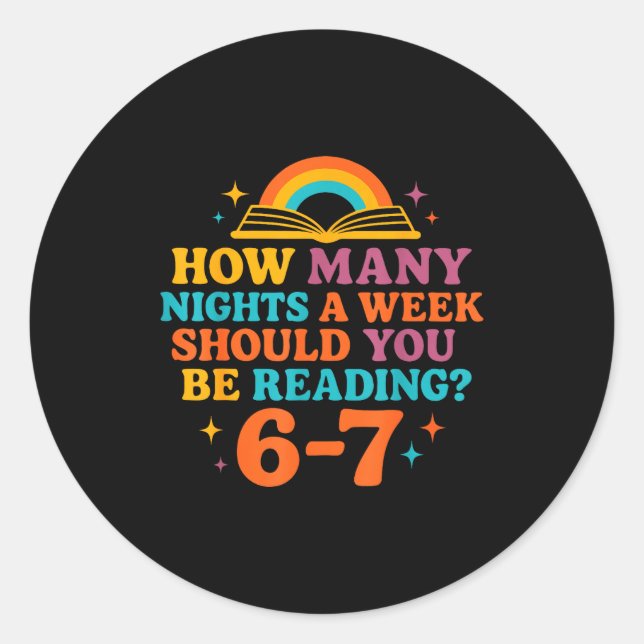 Adesivo Redondo How Many Nights A Week Should You Be Reading 67 Me (Frente)