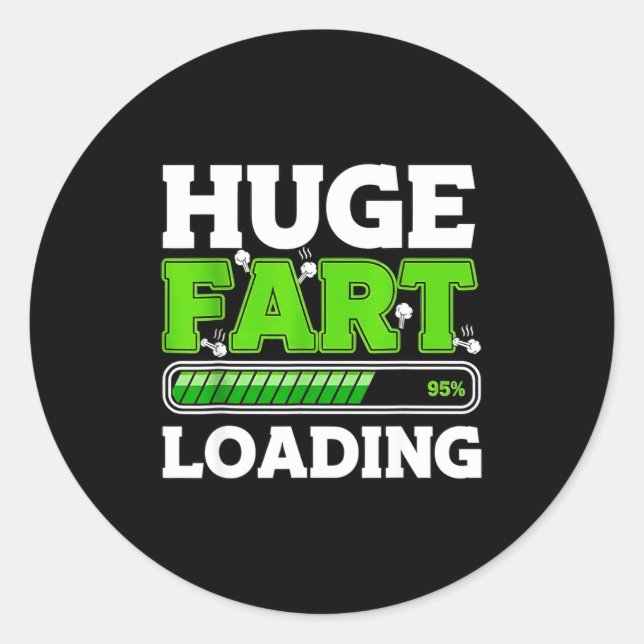 Adesivo Redondo Huge Fart 95% Loading  (Frente)