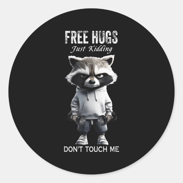 Adesivo Redondo Hugs Just Kidding Don't Touch Me Racoon Workout Gy (Frente)