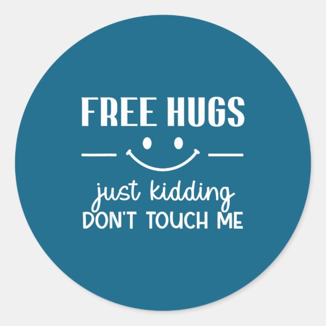 Adesivo Redondo Hugs Just Kidding Don't Touch Me Smile Icon  (Frente)
