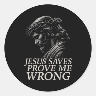 Adesivo Redondo Hugvyn Jesus Salva, Prove que Estou Errado Fé Cris