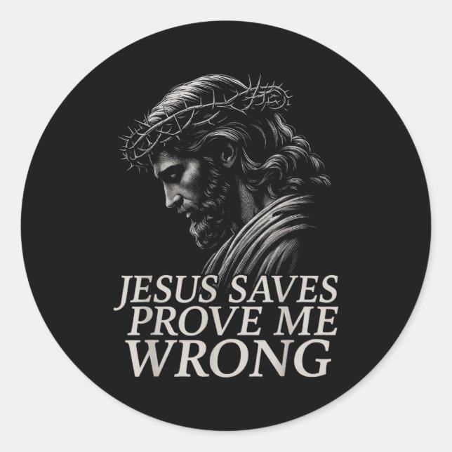 Adesivo Redondo Hugvyn Jesus Saves, Prove Me Wrong Christian Faith (Frente)
