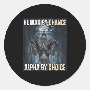 Adesivo Redondo Humano Por Chance Alpha Por Escolha Legal Engraçad