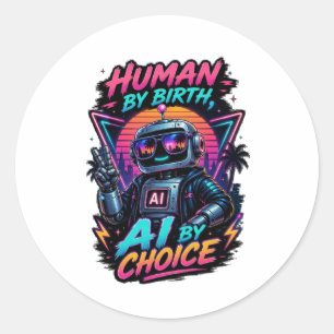 Adesivo Redondo Humano por Nascimento, IA por Escolha Camiseta Neo