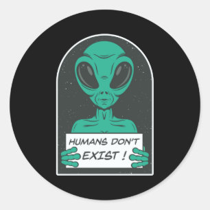 Adesivo Redondo Humanos alienígenas não existem