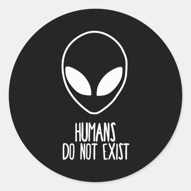 Adesivo Redondo Humans Dont Exist  (Frente)