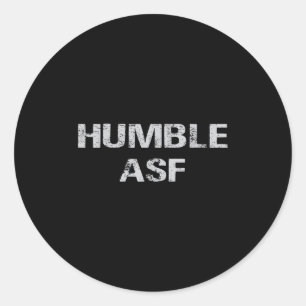 Adesivo Redondo Humble Asf Retro Vintage Humor Funny Motivação Qu